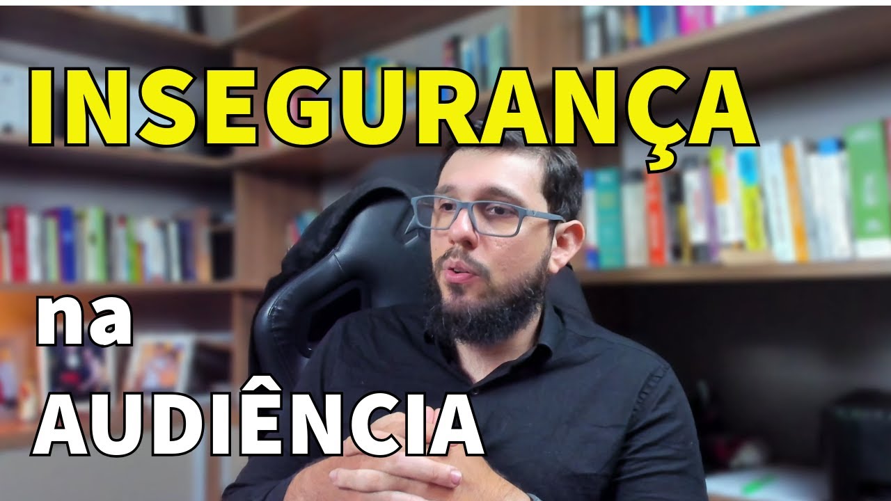 Insegurança na Audiência