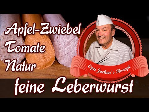 Leberwurst fein ohne Kutter selber machen - Apfel-Zwiebel & Tomatenleberwurst - Opa Jochen´s Rezept