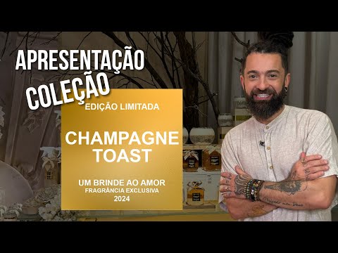 APRESENTAÇÃO COLEÇÃO CHAMPAGNE TOAST