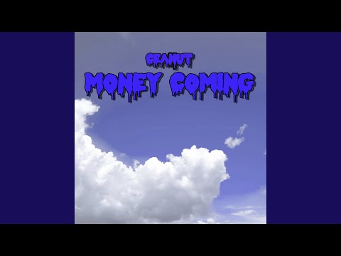 Money Coming