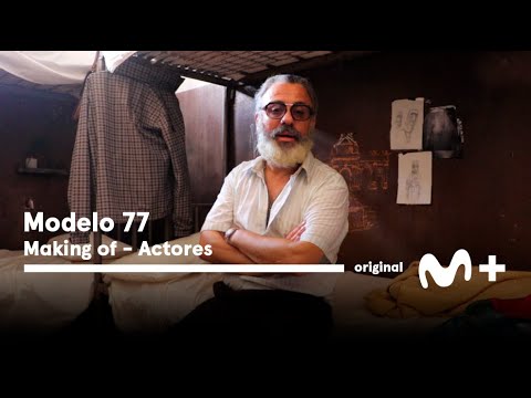 Modelo 77: Making of - Actores | Movistar Plus+