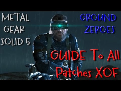 Gaming Show - Metal Gear Solid 5 Ground Zeroes - Guide To All  XOF Patches