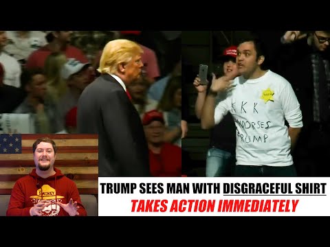 Trump TAKES ACTION when man with DISGRACEFUL shirt appears at rally