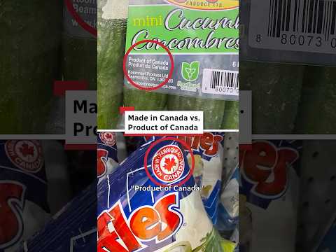 ‘Made in Canada’ and ‘Product of Canada’: What’s the difference?