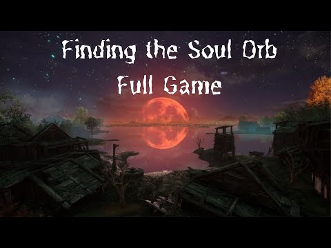 Finding the Soul Orb - Full Game Walkthrough with commentary