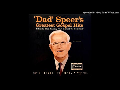 'Dad' Speer's Greatest Gospel Hits LP - The Speer Family (1967) [Full Album]