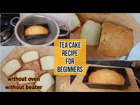 How to make tea cake without oven | Tea Cake method without Oven and Beater | Cake without Oven