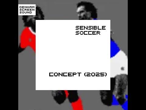 Sensi 2025 - Concept music for Sensible Soccer by Carl Woodcroft | denhamscreensound.bandcamp.com