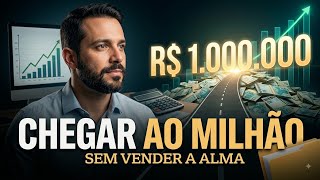 Plano para chegar ao milhão sem vender a alma