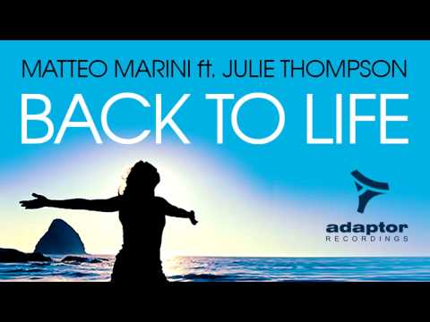 Matteo Marini ft Julie Thompson_Back To Life (Original Extendend)