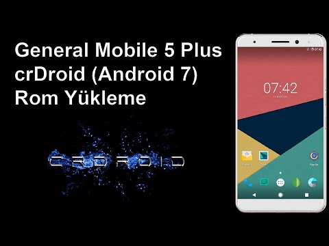 General Mobile 5 Plus - crDroid (Android 7) Rom Yükleme ve Root Yapma