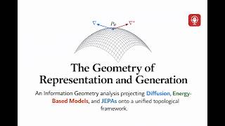 JEPA, Energy-Based Models, Diffusers, Transformers, VAEs - Information Geometry of Representations.