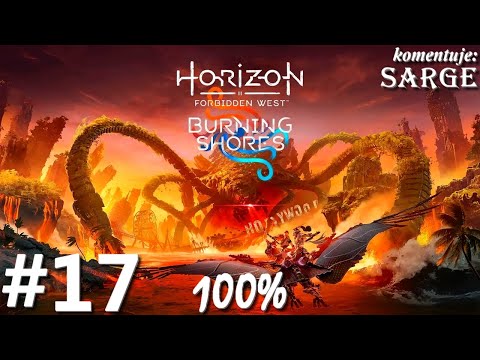 Zagrajmy w Horizon Forbidden West: Burning Shores DLC PL (100%) odc. 17 - Czyścicielka posterunków