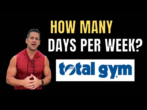 How Many Days a Week Do I Workout on a Total Gym?