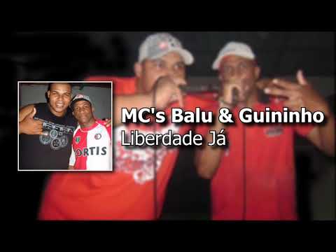 MC's Balu & Guininho - Liberdade Já