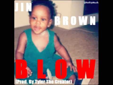 Jin Brown - Blow *2013* (Preview)