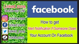 How to get alert notification if someone opens your account on Facebook
