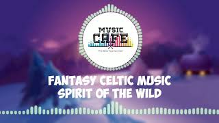 Download lagu Fantasy Celtic Music - Spirit Of The Wild 🔆 mp3