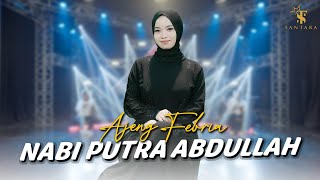 Download lagu Ajeng Febria - NABI PUTRA ABDULLAH (MANUSIA IDOLAKU NABIYULLAH MUHAMMAD) | Santara (OFC Music Live) mp3 Download lagu Ajeng Febria - NABI PUTRA ABDULLAH (MANUSIA IDOLAKU NABIYULLAH MUHAMMAD) | Santara (OFC Music Live) mp3
