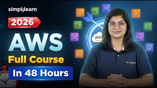 AWS Full Course 2026 | AWS Tutorial For Beginners | Comple AWS Services In 48 Houts | Simplilearn