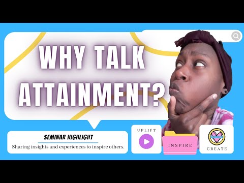 Why Talk Attainment - ADC Self-Development Group Seminar Highlights