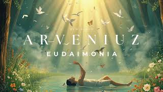 Download lagu ARVENIUZ - EUDAIMONIA mp3 Download lagu ARVENIUZ - EUDAIMONIA mp3