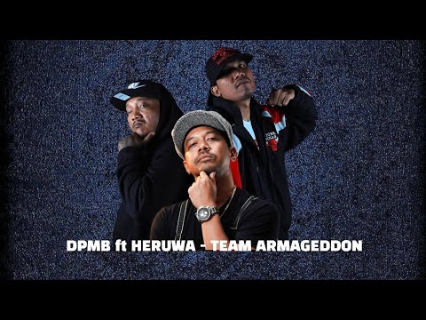 DPMB ft Heruwa - Team Armageddon