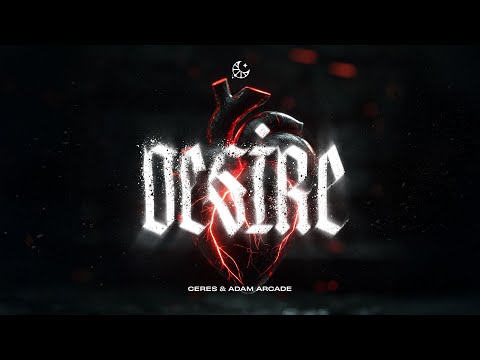 CERES & Adam Arcade - Desire (Official Visualizer)