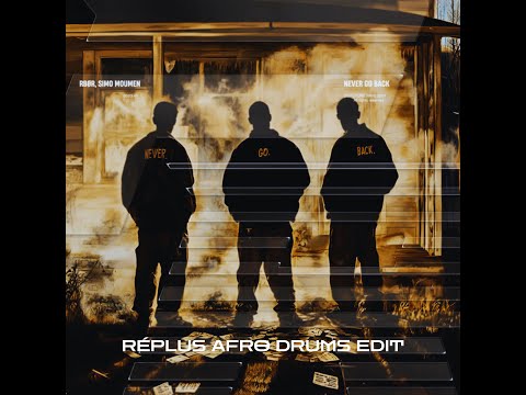 RBØR, Simo Moumen - Never Go Back (Réplus Afro drums edit)