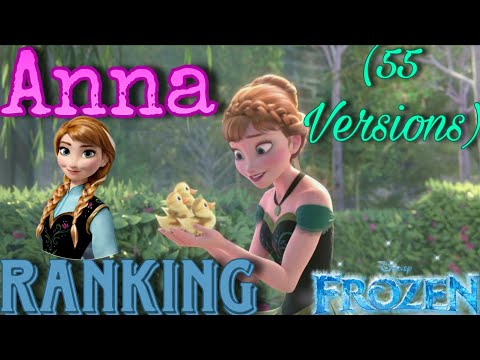 My Personal Anna Ranking! (55 Versions) - Frozen