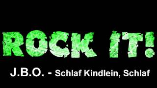J.B.O. - Schlaf Kindlein, Schlaf