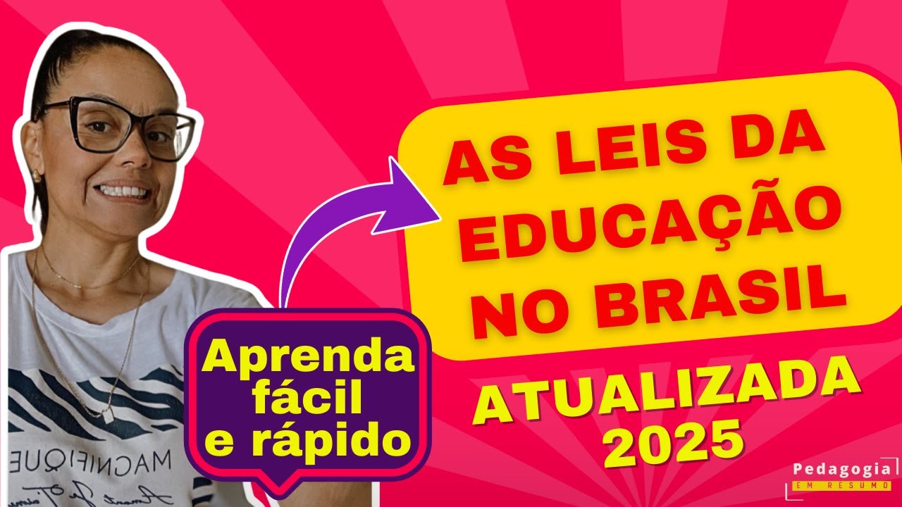 LEIS DA EDUCAÇÃO NO BRASIL ATUALIZADA 2025