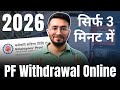 PF Withdrawal Process Online 2026 How To Withdraw PF Online In Just 3 Minutes