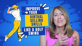Improve your Virtual Selling Skills like a Golf Swing