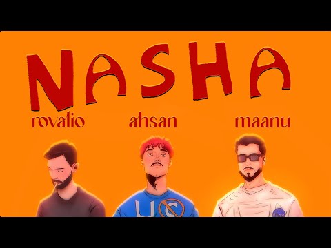 NASHA - AHSAN | Maanu | Rovalio (Official Visualiser)