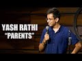 PARENTS Stand Up Comedy By Yash Rathi