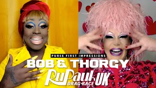 Bob The Drag Queen &amp; Thorgy Thor | Purse First Impressions | RPDRUK S2EP5