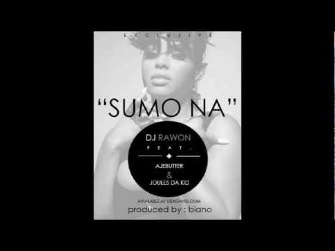 Dj Rawon - Sumo Na Ft. JoulesDaKid & Ajebutter22 (Prod. By Biano)