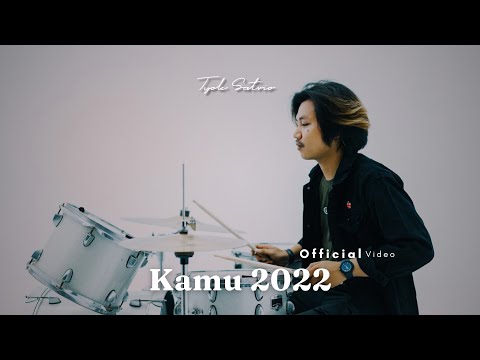 Tyok Satrio - Kamu 2022 (Official Music Video)