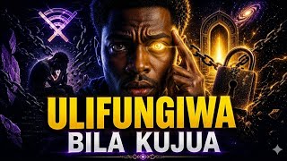 ULIFUNGIWA Bila Kujua…Ndio Maana Maisha Yako Yamesimama