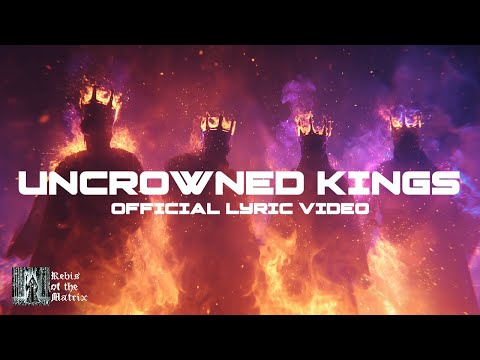 Uncrowned Kings: Official Lyric Video