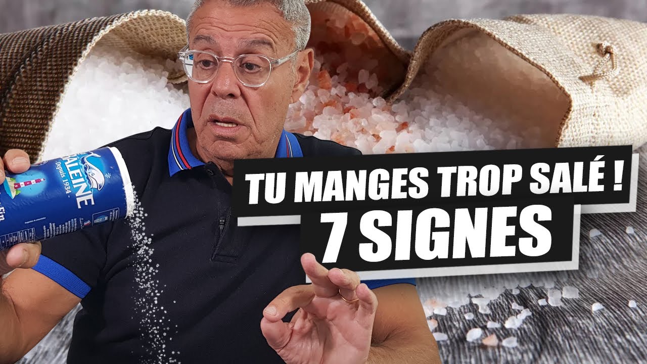 7 SIGNES QUI MONTRENT QUE TU MANGES TROP SALÉ