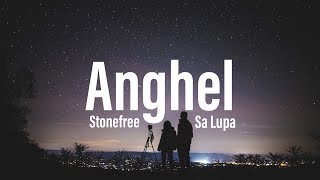 Anghel (Anghel Sa Lupa) - Stonefree - Lyrics