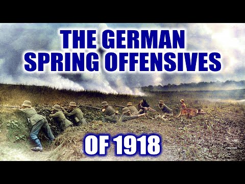 The German Spring Offensives of 1918 | Dr Jonathan Boff