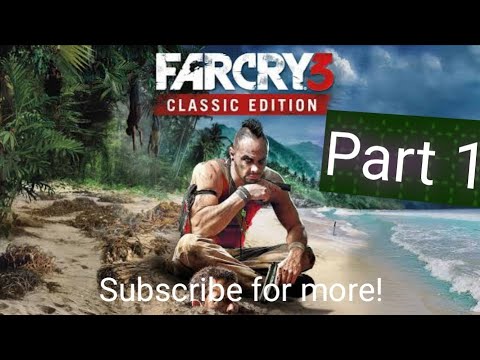 Far Cry 3 Gameplay Walkthrough | Part 1 | Full Action & Story (No Commentary)😱