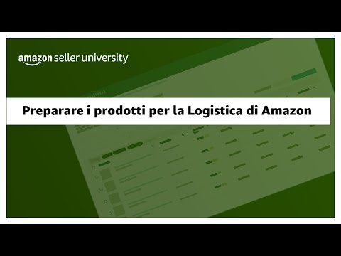 , title : 'Preparare i prodotti per la Logistica di Amazon'