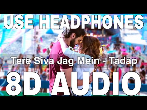 Tere Siva Jag Mein (8D Audio) | Tadap | Darshan Raval, Shilpa Rao, Charan | Ahan Shetty,Tara Sutaria