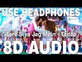 Tere Siva Jag Mein (8D Audio) | Tadap | Darshan Raval, Shilpa Rao, Charan | Ahan Shetty,Tara Sutaria