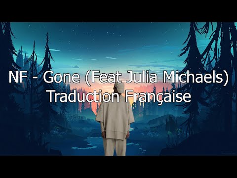 NF - Gone (Feat Julia Michaels) / Traduction Française