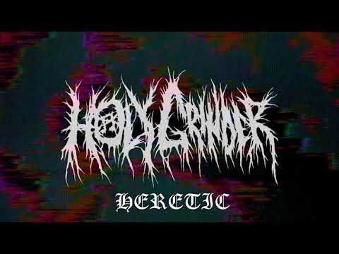 HOLY GRINDER - HERETIC (MUSIC VIDEO)
